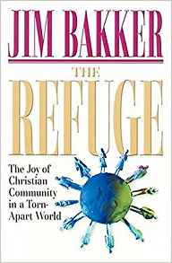 The Refuge HB - Jim Bakker & Ken Abraham